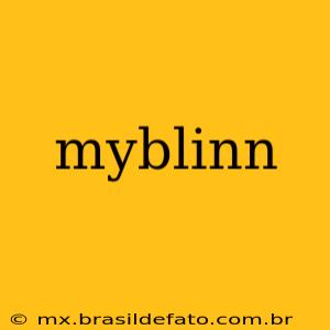 myblinn