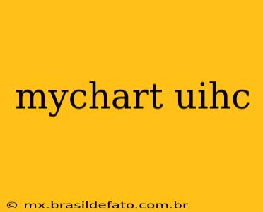 mychart uihc