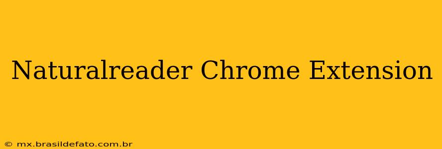 Naturalreader Chrome Extension