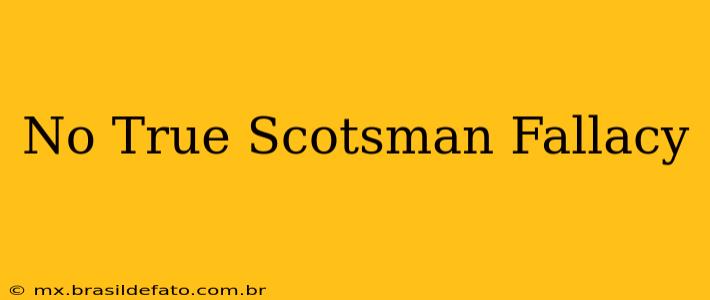 No True Scotsman Fallacy