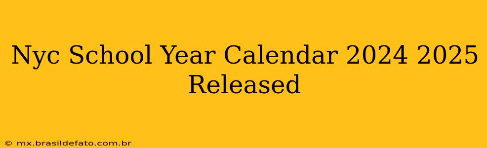 Nyc School Year Calendar 2024 2025 Released