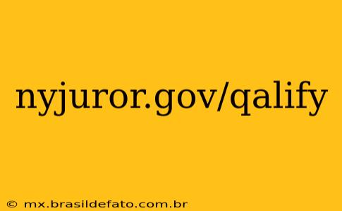 nyjuror.gov/qalify