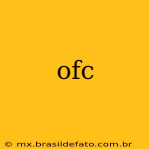 ofc