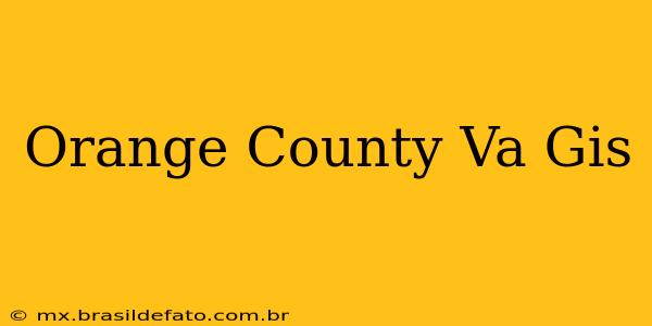 Orange County Va Gis