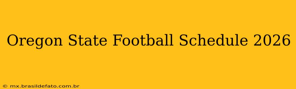 Oregon State Football Schedule 2026