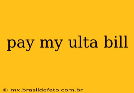 pay my ulta bill