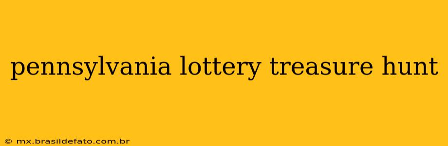 pennsylvania lottery treasure hunt