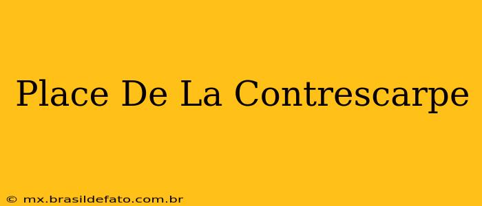 Place De La Contrescarpe