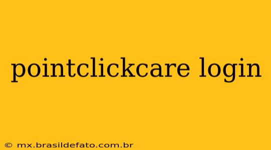 pointclickcare login