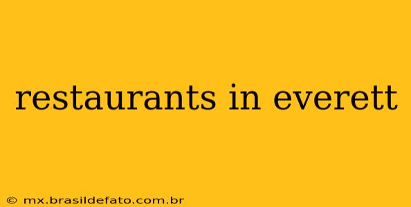 restaurants in everett