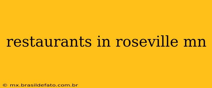restaurants in roseville mn