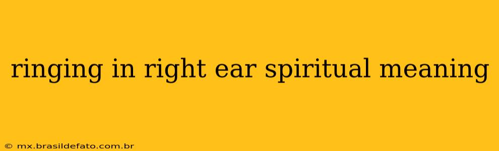 ringing in right ear spiritual meaning