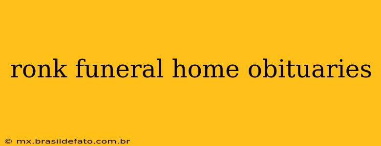 ronk funeral home obituaries