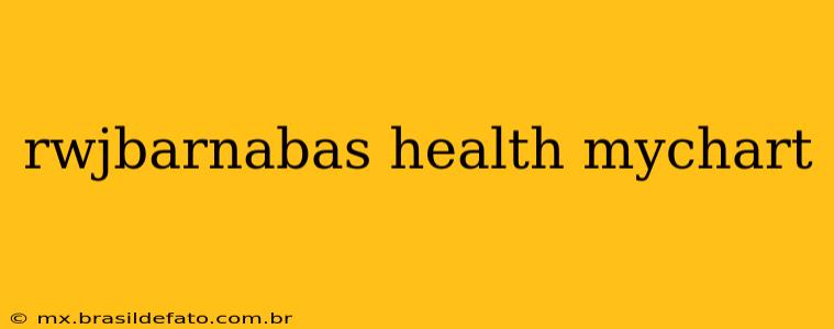 rwjbarnabas health mychart