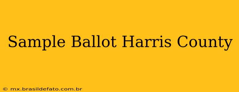 Sample Ballot Harris County