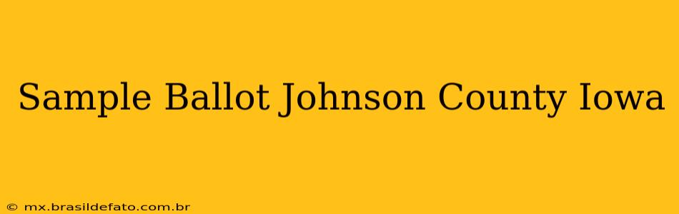 Sample Ballot Johnson County Iowa