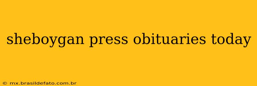 sheboygan press obituaries today