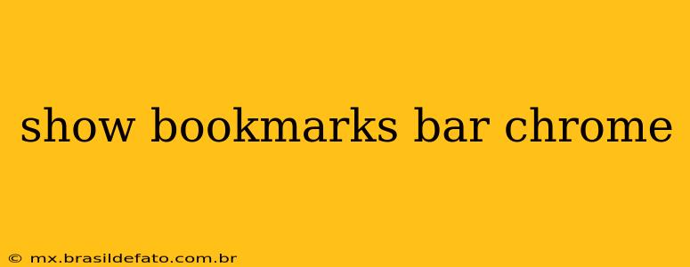 show bookmarks bar chrome