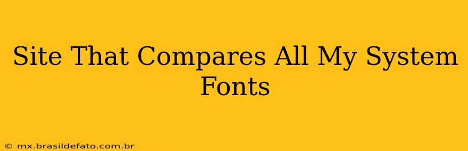Site That Compares All My System Fonts