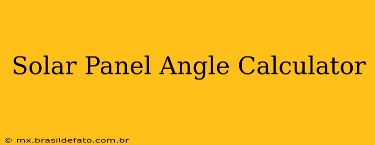 Solar Panel Angle Calculator