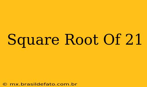 Square Root Of 21