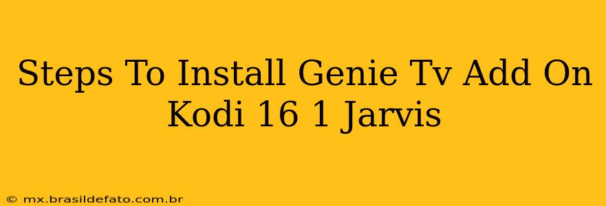 Steps To Install Genie Tv Add On Kodi 16 1 Jarvis