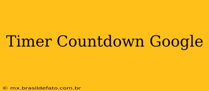 Timer Countdown Google