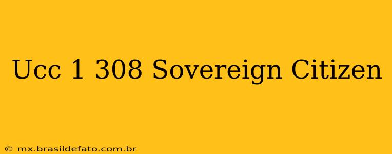 Ucc 1 308 Sovereign Citizen