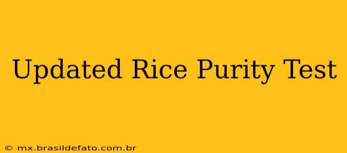 Updated Rice Purity Test