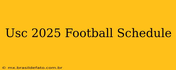 Usc 2025 Football Schedule