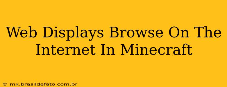 Web Displays Browse On The Internet In Minecraft