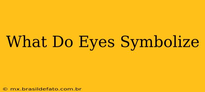 What Do Eyes Symbolize