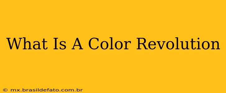 What Is A Color Revolution