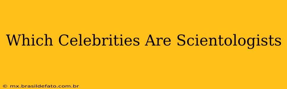 Which Celebrities Are Scientologists
